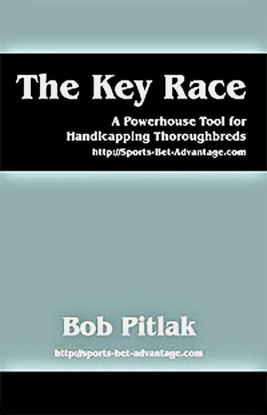 Handicapping The Key Race   a Powerhouse Tool NEW  
