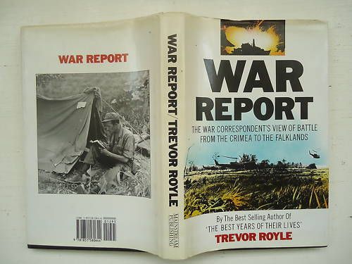 WAR REPORT by TREVOR ROYLE HBDJ MILITARY  