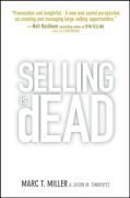 Selling Is Dead Moving Beyond Traditional Sales Roles 9780471721116 